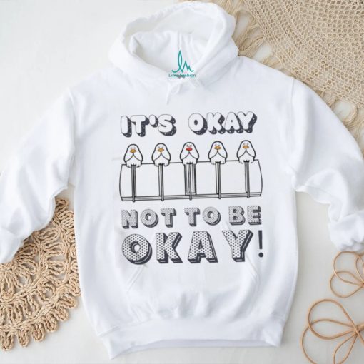 It’s Okay Not To Be Okay Vertical Poster Shirt