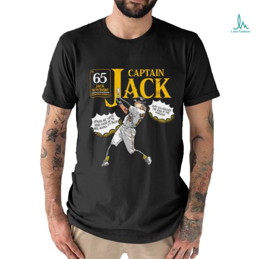 Jack Suwinski Pittsburgh Pirates Captain Jack spank me thrice and hand me to me mama it’s Jack shirt