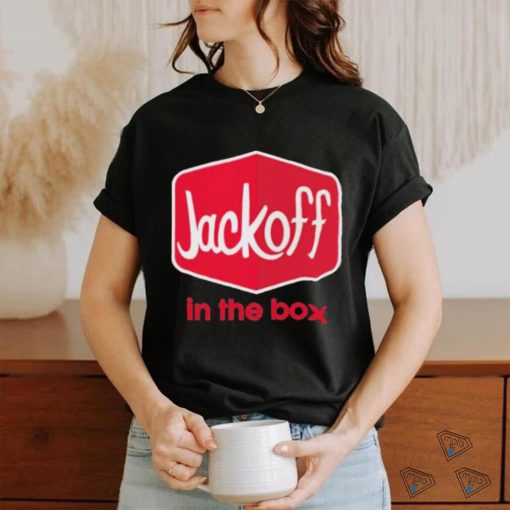 Jackoff In The Box Shirt