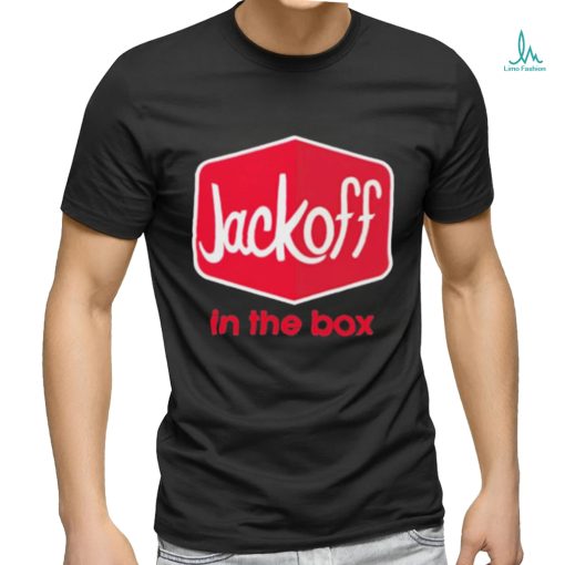 Jackoff In The Box Shirt