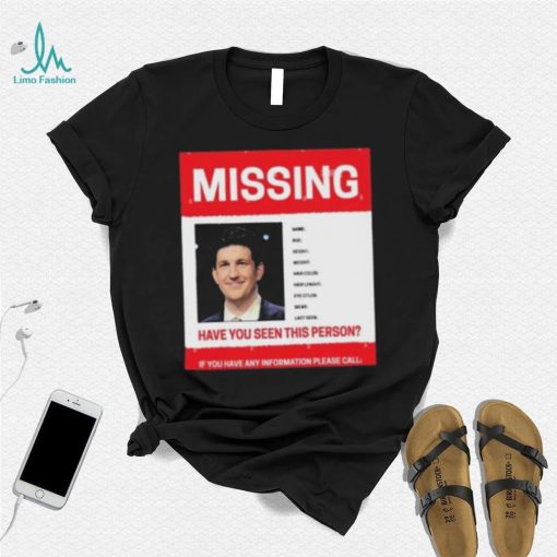 James Holzhauer Missing Have You Seen This Person If You Have Any Information Please Call Shirt shirt