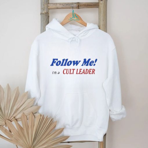 JuliaFox Follow Me I’m A Cult Leader Shirt