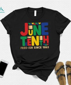 Juneteenth 1865 Funny Black History Month Freeish Shirt