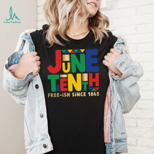 Juneteenth 1865 Funny Black History Month Freeish Shirt