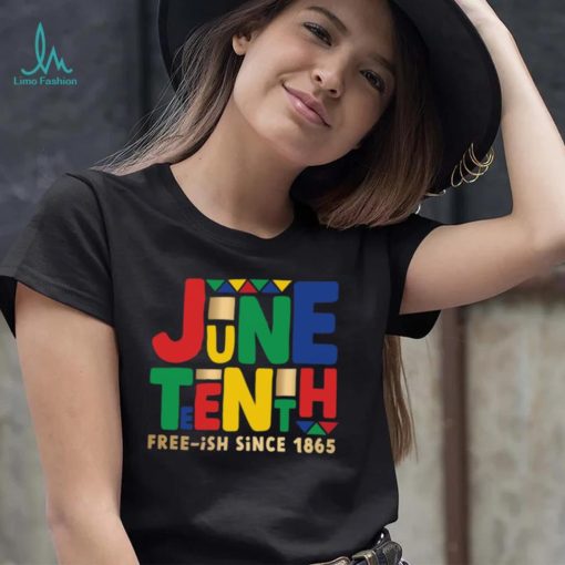 Juneteenth 1865 Funny Black History Month Freeish Shirt