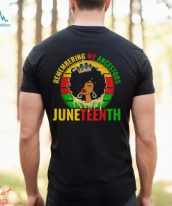 Juneteenth Remembering My Ancestors Vintage Shirt