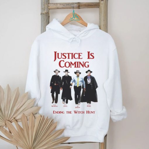 Justice Is Coming Ending The Witch Hunt Jim Jordan & Others Shirt