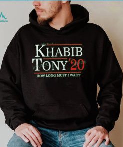 Khabib Tony 20 How Long Must I Wait Long Sleeve T Shirt