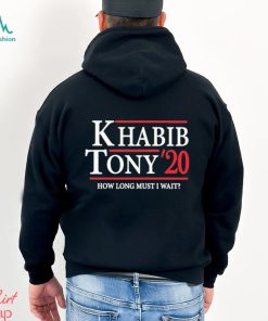 Khabib Tony’ 20 How Long Must I Wait Shirt