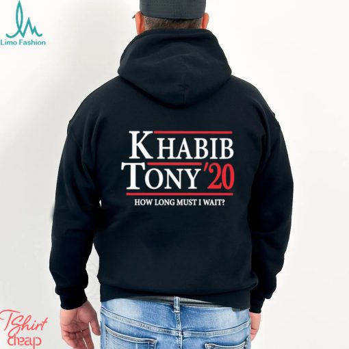 Khabib Tony’ 20 How Long Must I Wait Shirt