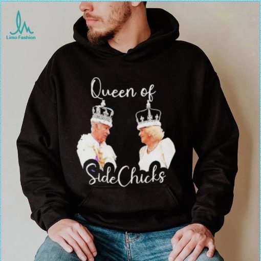 King Charles III and Queen Camilla Queen of sidechicks shirt