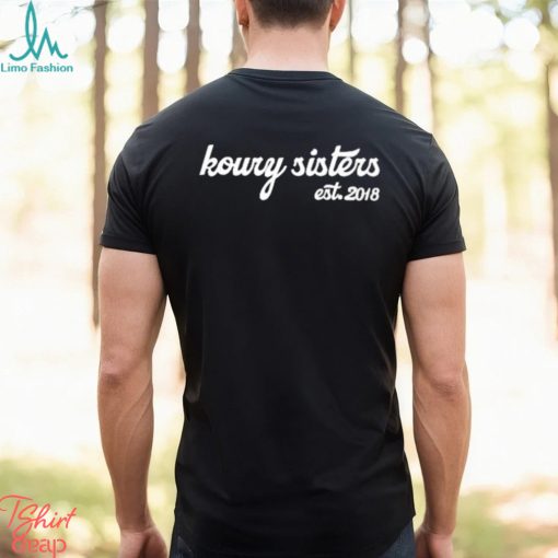 Koury Sisters Est 2018 Shirt