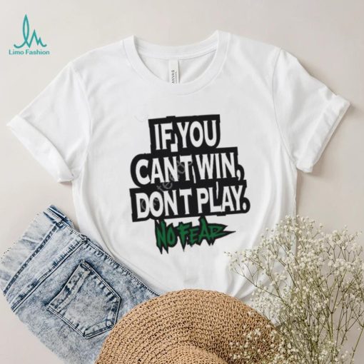 Krebstar10000 If You Cant Win Dont Play No Fear Crewneck Sweatshirt