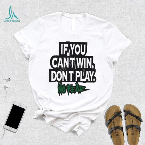 Krebstar10000 If You Cant Win Dont Play No Fear Crewneck Sweatshirt