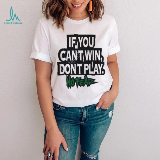 Krebstar10000 If You Cant Win Dont Play No Fear Crewneck Sweatshirt
