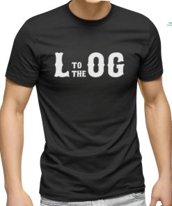 L To The Og Typography Shirt