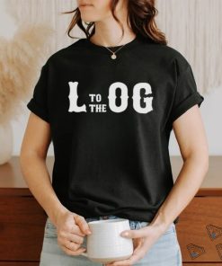 L To The Og Typography Shirt