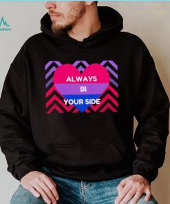 LGBT always bi your side heart shirt