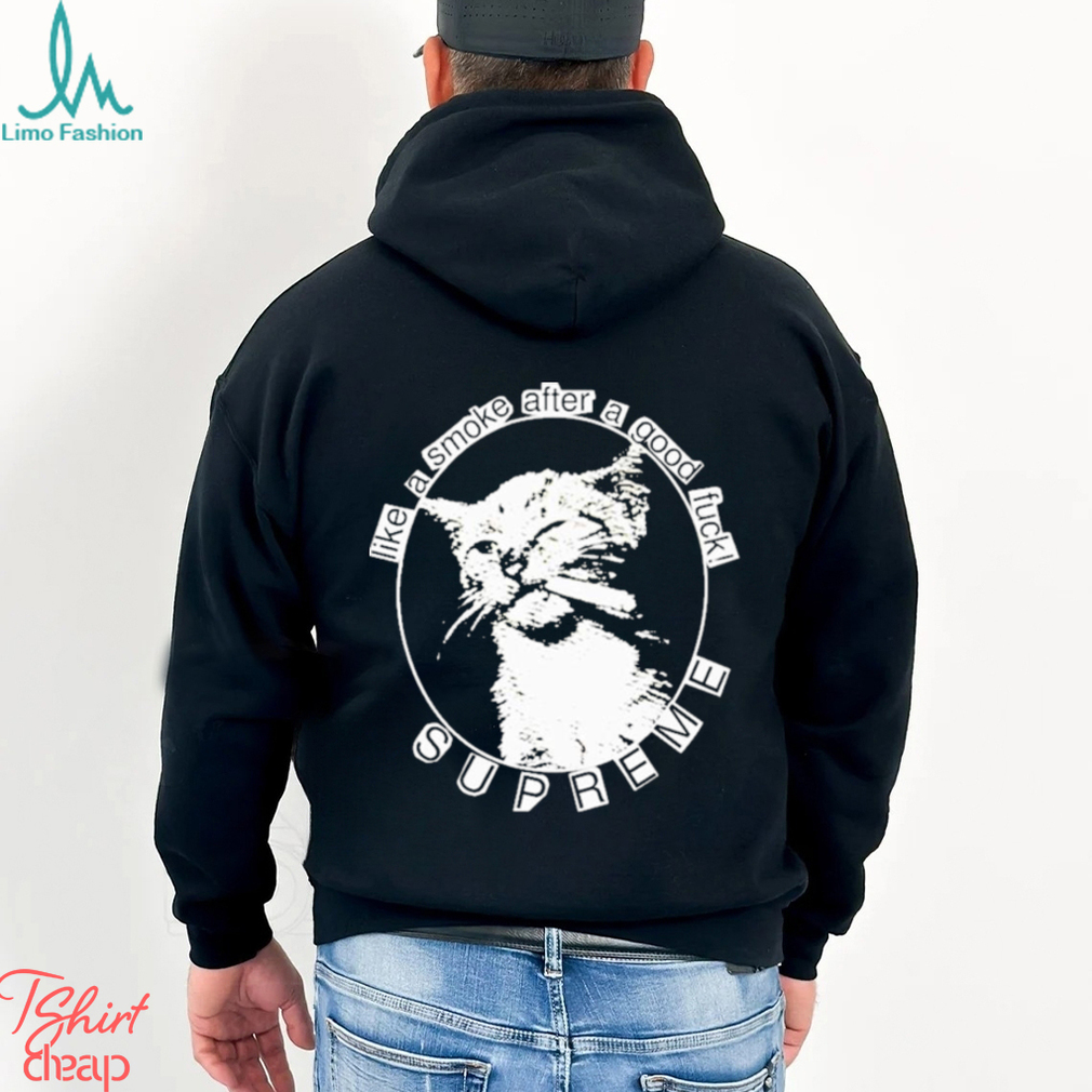 Like A Smoke After A Good Fuck Shirt Like A Smoke After A Good Fuck Shirt