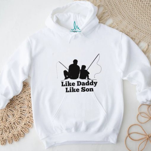 Like Daddy Like Son Fishing Shirt