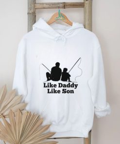 Like Daddy Like Son Fishing Shirt