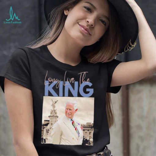 Long live the King Charles III shirt