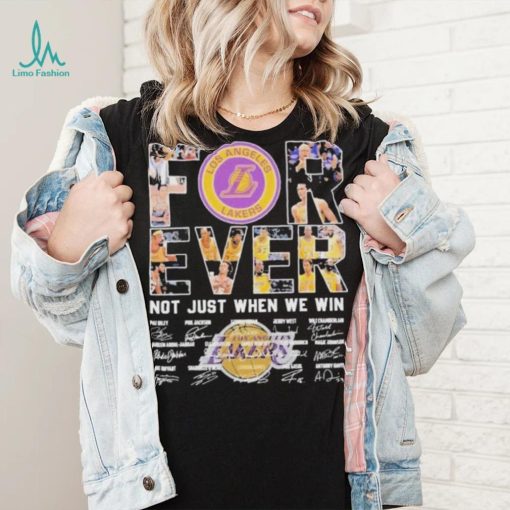 Los angeles Lakers forever not just when we win signatures shirt