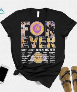 Los angeles Lakers forever not just when we win signatures shirt