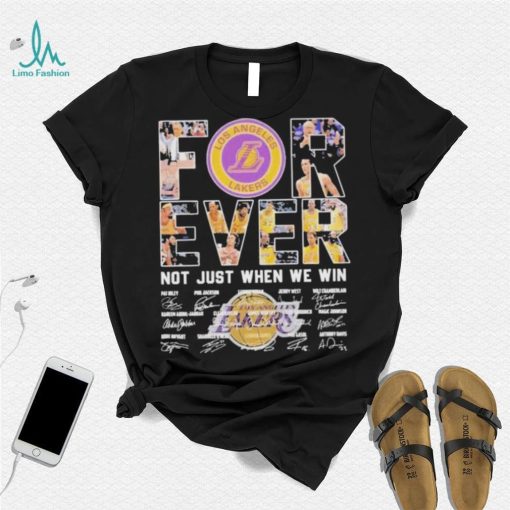 Los angeles Lakers forever not just when we win signatures shirt