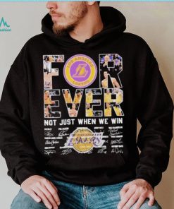 Los angeles Lakers forever not just when we win signatures shirt