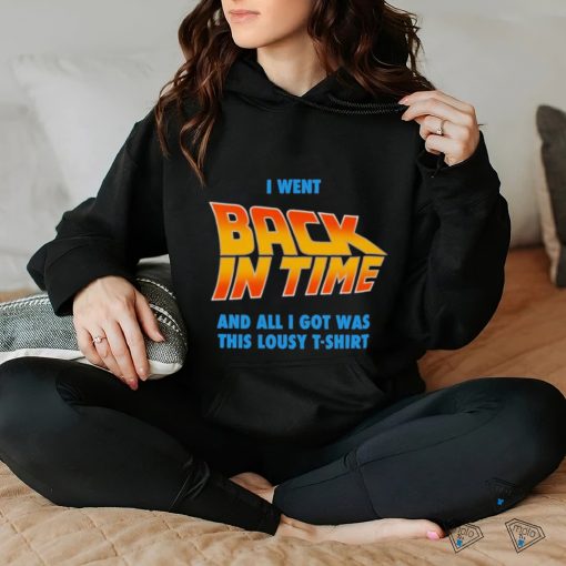 Lousy Back In Time Shirt