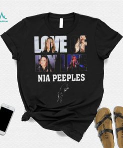 Love of my life Nia Peeples signature shirt