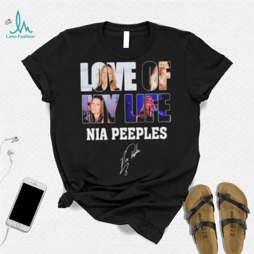 Love of my life Nia Peeples signatures shirt