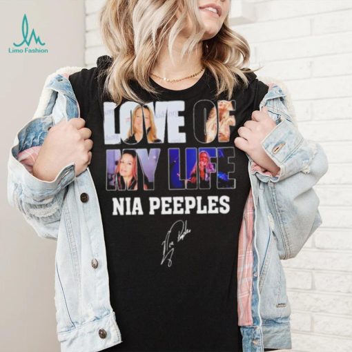 Love of my life Nia Peeples signatures shirt