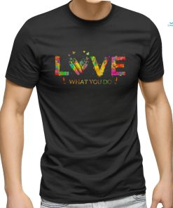 Love what you do Bartender colorful shirt