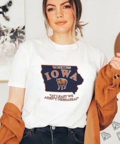 Lucca International Welcome To Iowa At Least We Aren’t Nebraska Shirt