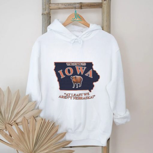 Lucca International Welcome To Iowa At Least We Aren’t Nebraska Shirt