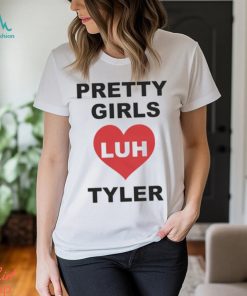 Luh Tyler Pretty Girls Ladies T shirt