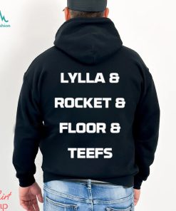 Lylla & Rocket & Floor & Teefs Shirt