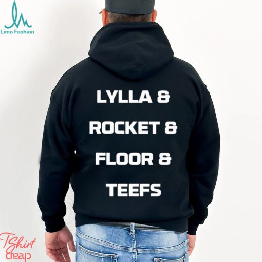 Lylla & Rocket & Floor & Teefs Shirt