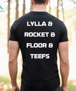 Lylla & Rocket & Floor & Teefs Shirt