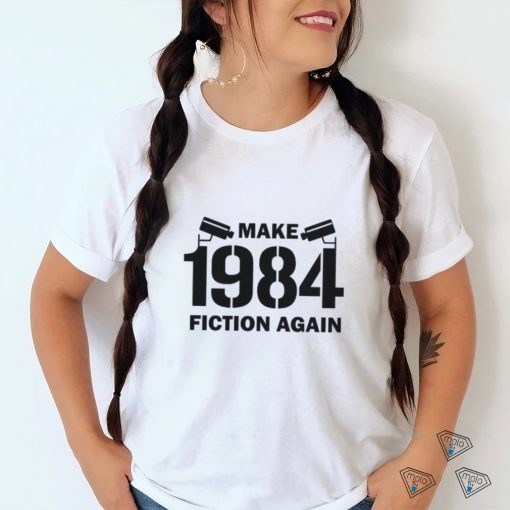 MAKE 1984 FICTION AGAIN CLASSIC T SHIRT