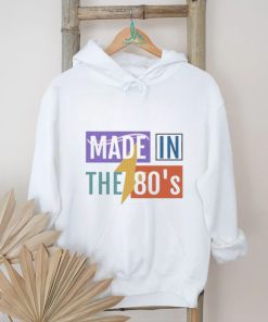 Made In The 80’S T shirt