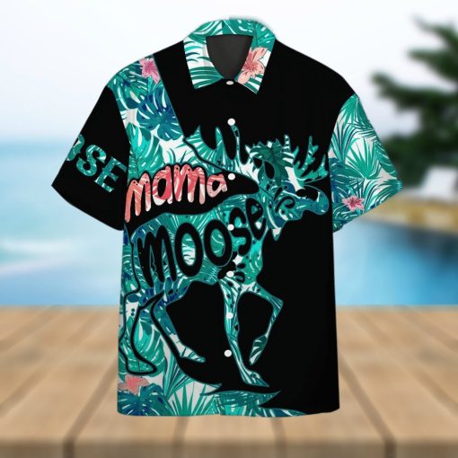 Mama Moose Mother Day Hawaiian Shirt