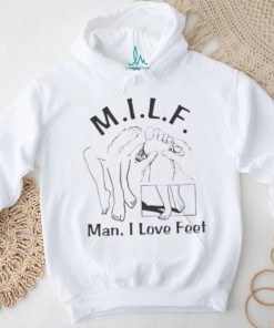 Man I Love Feet shirt