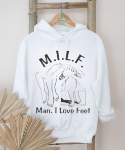 Man I Love Feet shirt