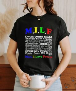 Man I Love Fonts shirt