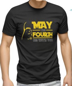 May The 4th Be With You Shirt