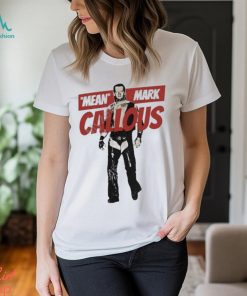 Mean Mark Callous Shirt