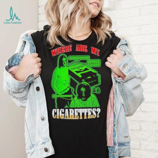 Melange Fishtanklive Where Are My Cigarettes Shirt